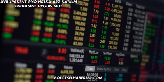 Avrupakent GYO Halka Arz Katılım Endeksine Uygun mu?