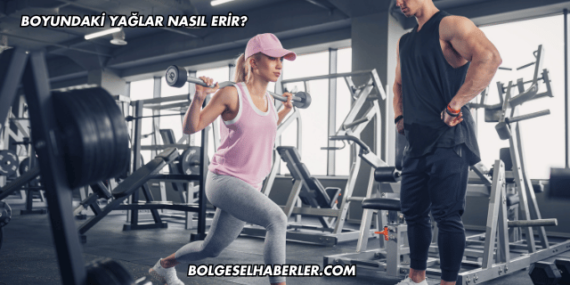 Boyundaki Yağlar Nasıl Erir?