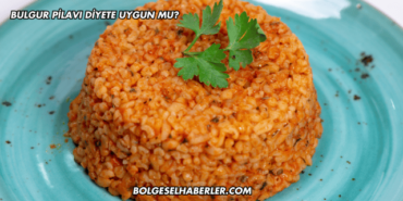 Bulgur Pilavı Diyete Uygun mu?