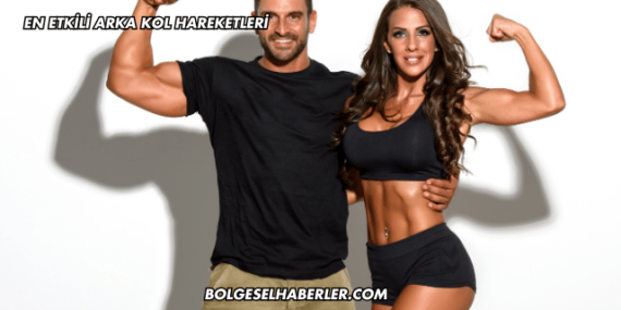 En Etkili Arka Kol Hareketleri