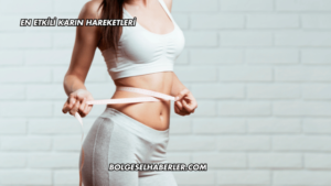 En Etkili Karın Hareketleri