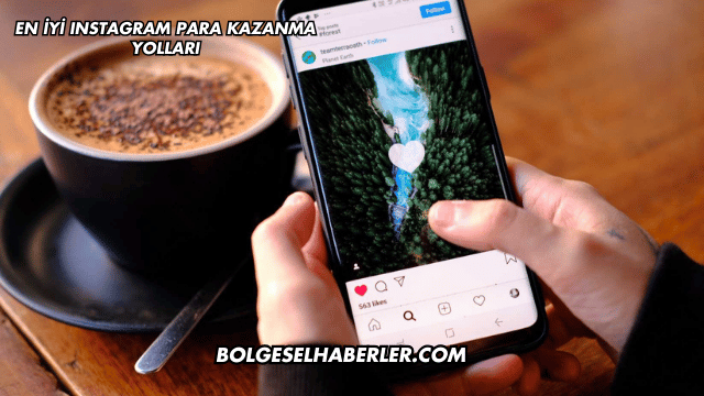 En İyi Instagram Para Kazanma Yolları