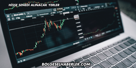 Hisse Senedi Alınacak Yerler