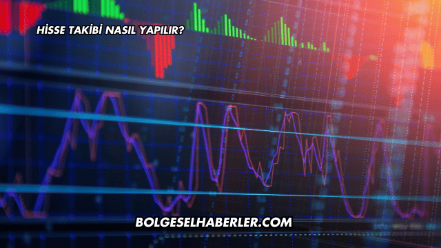 Hisse Takibi Nasıl Yapılır?