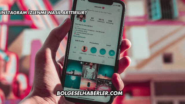 Instagram İzlenme Nasıl Arttırılır?