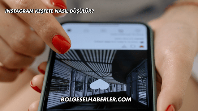 Instagram Keşfete Nasıl Düşülür?
