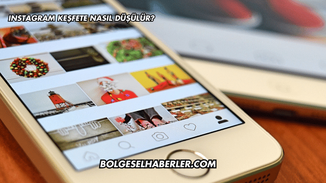 Instagram Keşfete Nasıl Düşülür?