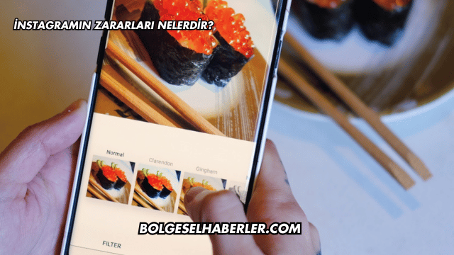 İnstagramın Zararları Nelerdir?