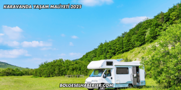 Karavanda Yaşam Maliyeti 2025