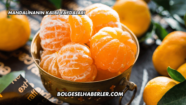 Mandalinanın Kalbe Faydaları