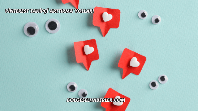 Pinterest Takipçi Arttırma Yolları