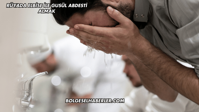 Rüyada Elbise ile Gusül Abdesti Almak
