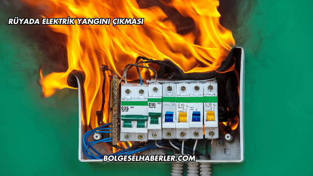 Rüyada Elektrik Yangını Çıkması