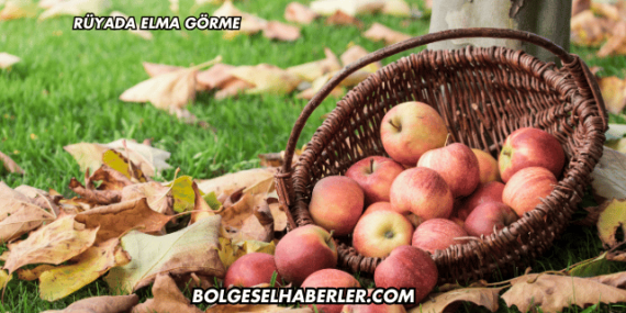 Rüyada Elma Görme