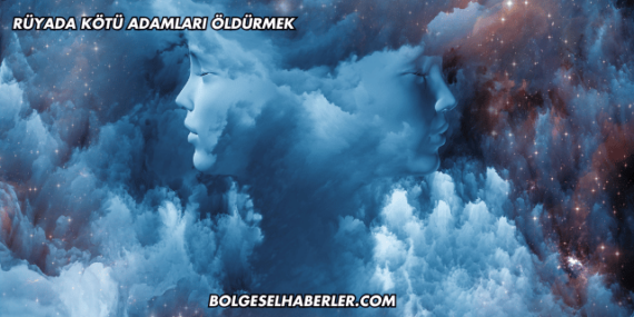 Rüyada Kötü Adamları Öldürmek