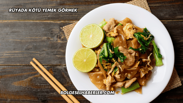 Rüyada Kötü Yemek Görmek