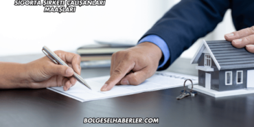 Sigorta Şirketi Çalışanları Maaşları