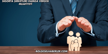 Sigorta Şirketleri Damga Vergisi Muafiyeti