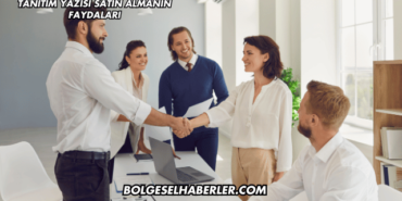 Tanıtım Yazısı Satın Almanın Faydaları
