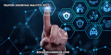 Telefon Sigortası Maliyeti 2025