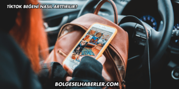 TikTok Beğeni Nasıl Arttırılır?