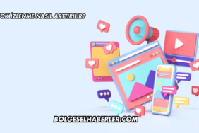 Tiktok İzlenme Nasıl Arttırılır?