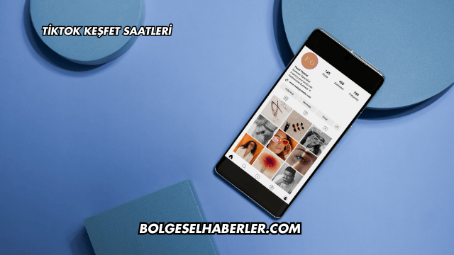Tiktok Keşfet Saatleri