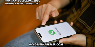 WhatsApp Doğrulama Kodu Gelmiyorsa Ne Yapmalıyım?
