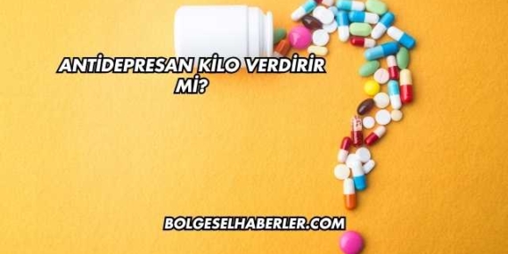 Antidepresan Kilo Verdirir mi?