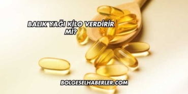 Balık Yağı Kilo Verdirir mi?