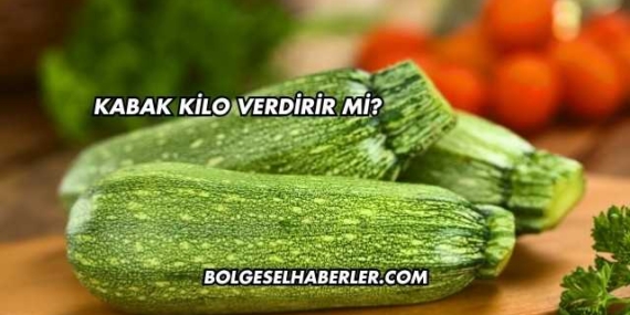 Kabak Kilo Verdirir mi?