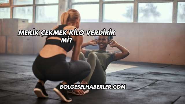 Mekik Çekmek Kilo Verdirir mi?