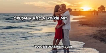 Öpüşmek Kilo Verdirir mi?
