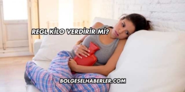 Regl Kilo Verdirir mi?