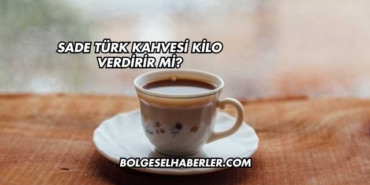 Sade Türk Kahvesi Kilo Verdirir mi?
