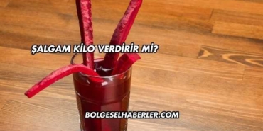 Şalgam Kilo Verdirir mi?