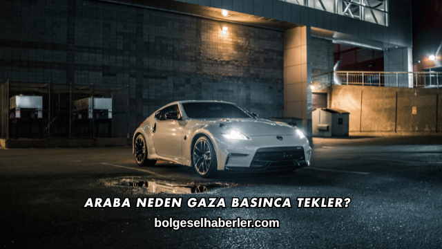 Araba Neden Gaza Basınca Tekler?