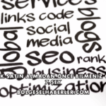 Backlink Satın Almadan Önce Bilmeniz Gereken 7 Şey