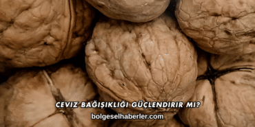 Ceviz Bağışıklığı Güçlendirir mi?