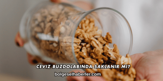 Ceviz Buzdolabında Saklanır mı?
