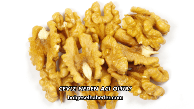 Ceviz Neden Acı Olur?