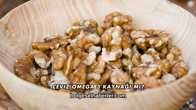 Ceviz Omega 3 Kaynağı mı