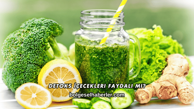 Detoks İçecekleri Faydalı mı?