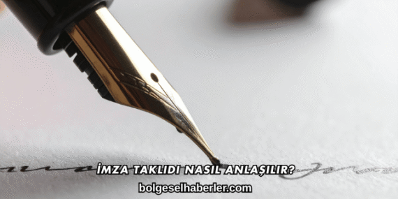 İmza Taklidi Nasıl Anlaşılır?