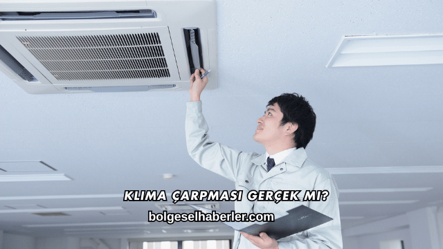 Klima Çarpması Gerçek mi?