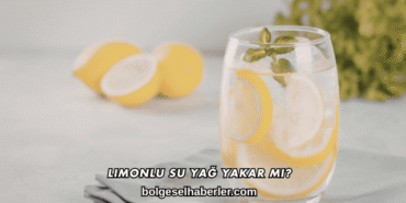 Limonlu Su Yağ Yakar mı?
