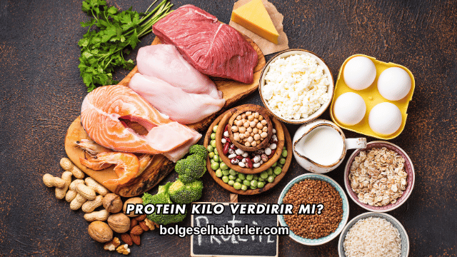 Protein Kilo Verdirir mi?