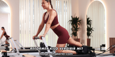 Reformer Kilo Verdirir mi?