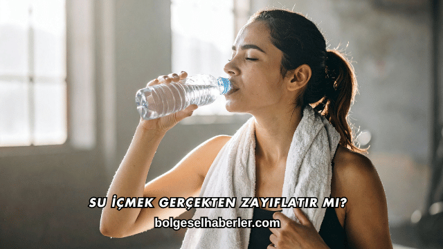 Su İçmek Gerçekten Zayıflatır mı?