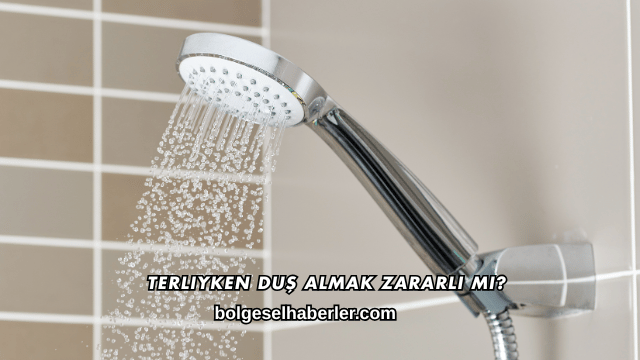 Terliyken Duş Almak Zararlı mı?